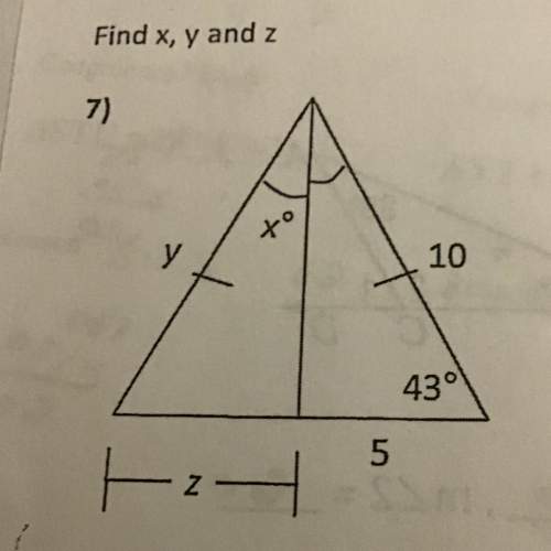 Find x,y, and z and show all work.
