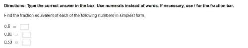Type the correct answer in the box. use numerals instead of words. if necessary, use / for the fract
