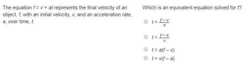 The equation f = v + at represents the final velocity of an object, f, with an initial velocity, v,
