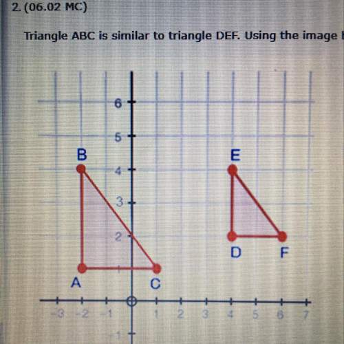 Triangle abc is similar to triangle def. using the image below, prove that lines bc and ef have the