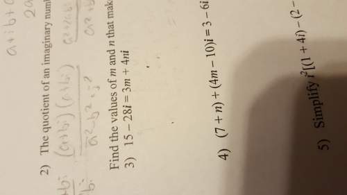 15-28i=3m+4ni find the values of m and n that make this equation true