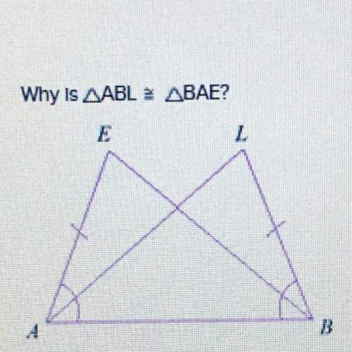Why is triangle abl ≃ triangle bae?  a. sss b. sas c. asa