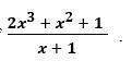 Plz show work 15 points  use long division or synthetic division to find the quotient of (〖2x