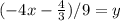 (-4x - \frac{4}{3})/9= y