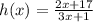 h(x) = \frac{2x+17}{3x+1}