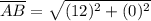 \overline{AB} = \sqrt{(12)^2 + (0)^2}