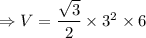 \Rightarrow V=\dfrac{\sqrt{3}}{2}\times 3^2\times 6