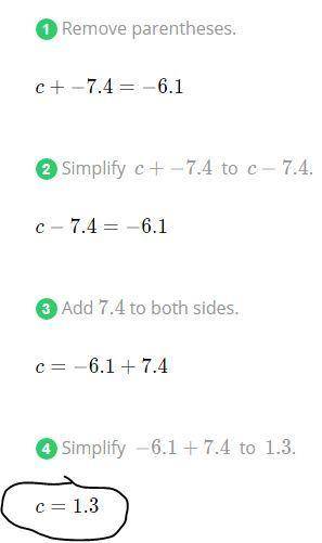 Solve for c. c+(−7.4)=−6.1 Enter your answer in the box. c =