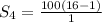 S_4 = \frac{100(16 - 1)}{1}