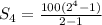 S_4 = \frac{100(2^4 - 1)}{2 - 1}