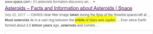 Most asteroids .

A) revolve around Jupiter in the asteroid belt
B) take millions of years to orbit