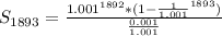 S_{1893} =\frac{1.001^{1892} *(1 -\frac{1}{1.001}^{1893})}{\frac{0.001}{1.001} }