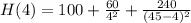 H(4) = 100 + \frac{60}{4^2} + \frac{240}{(45 - 4)^2}