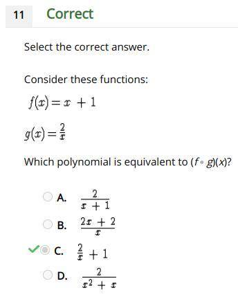 Select the correct answer.

Consider these functions:f(x)=x+1g(x)=2/xwhich polynomial is equivalent