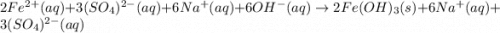 2Fe^{2+}(aq)+3(SO_4)^{2-}(aq)+6Na^+(aq)+6OH^-(aq)\rightarrow 2Fe(OH)_3(s)+6Na^+(aq)+3(SO_4)^{2-}(aq)