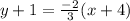 y+1=\frac{-2}{3} (x+4)