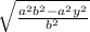 \sqrt{\frac{a^2b^2-a^2y^2}{b^2} }