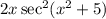 2x \sec^2 (x^2 + 5)