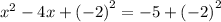 x^2-4x+\left(-2\right)^2=-5+\left(-2\right)^2
