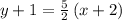y+1=\frac{5}{2}\left(x+2\right)