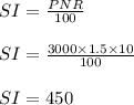 SI = \frac{PNR}{100}  \\  \\ SI = \frac{3000 \times 1.5 \times 10}{100}   \\  \\ SI = 450 \\  \\