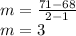m = \frac{71-68}{2-1}\\m = 3