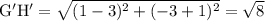 \rm G'H'=\sqrt{(1-3)^2+(-3+1)^2} =\sqrt{8}