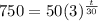 750=50(3)^{\frac{t}{30} }