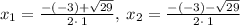 x_1=\frac{-\left(-3\right)+\sqrt{29}}{2\cdot \:1},\:x_2=\frac{-\left(-3\right)-\sqrt{29}}{2\cdot \:1}