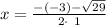 \:x=\frac{-\left(-3\right)-\sqrt{29}}{2\cdot \:\:1}