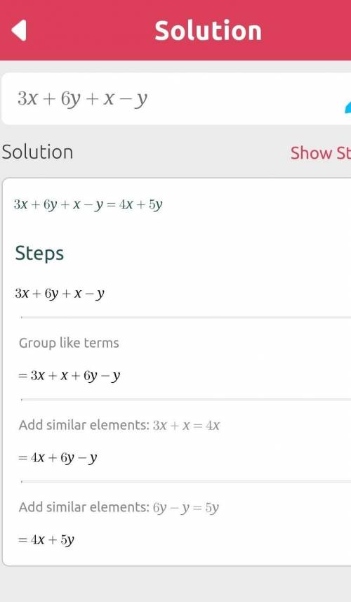 7
Simplify 3x + 6y + X -Y
a) 4x+7y
b) 4x-5y
c) 10xy
d) 4x+5y
Question 7