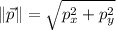 \|\vec p \| = \sqrt{p_{x}^{2}+p_{y}^{2}}