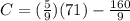 C=(\frac{5}{9})(71)-\frac{160}{9}