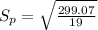S_{p}=\sqrt{\frac{299.07}{19} }