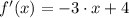 f'(x) = -3\cdot x +4