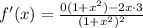 f'(x)=\frac{0(1+x^2)-2x \cdot 3}{(1+x^2)^2}