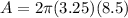 A=2\pi (3.25)(8.5)