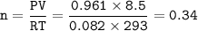 \tt n=\dfrac{PV}{RT}=\dfrac{0.961\times 8.5}{0.082\times 293}=0.34