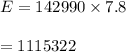 E=142990 \times 7.8\\\\=1115322