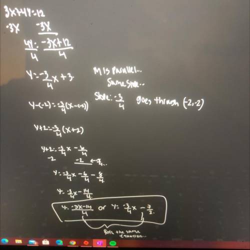 Find the equation of the line through point (-2,-2)and parallel to 3x+4y=12
