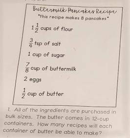 All of the ingredients are purchased in bulk sizes. The butter comes in 12-cup containers. How many