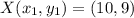 X(x_1,y_1) = (10,9)