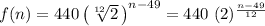 f(n)=440\left ({\sqrt[{12}]{2}}\,\right)^{n-49}=440~(2)^{\frac{n-49}{12}}