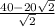 \frac{40-20\sqrt{2} }{\sqrt{2} }