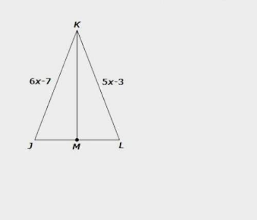 If JL = 16, KM = 4x-1, and KM is a perpendicular bisector of JL, determine which of the following va