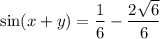 \sin(x+y)=\dfrac{1}{6}-\dfrac{2\sqrt{6}}{6}