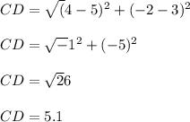 CD= \sqrt (4-5)^2+(-2-3)^2\\\\CD= \sqrt -1^2+(-5)^2\\\\CD= \sqrt26\\\\CD=5.1