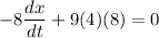 -8\dfrac{dx}{dt}+9(4)(8)=0