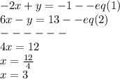 -2x+y=-1--eq(1)\\6x-y=13--eq(2)\\------\\4x=12\\x=\frac{12}{4}\\x=3