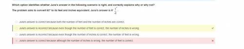 25 points and brainiest if correct A, B, C, D

Which option identifies whether Juna's answer in the